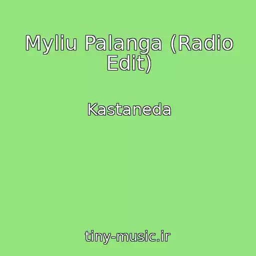 کاور آهنگ Myliu Palanga (Radio Edit) از Kastaneda