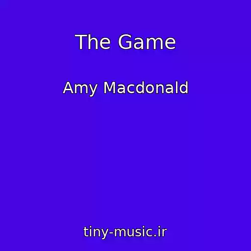کاور آهنگ The Game از Amy Macdonald