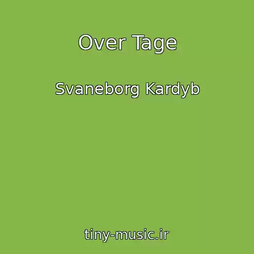 کاور آهنگ Over Tage از Svaneborg Kardyb