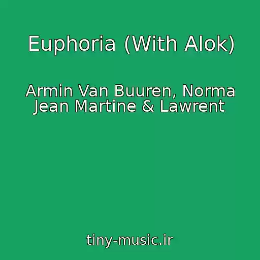 کاور آهنگ Euphoria (With Alok) از Armin Van Buuren, Norma Jean Martine & Lawrent