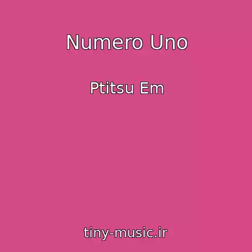 کاور آهنگ Numero Uno از Ptitsu Em