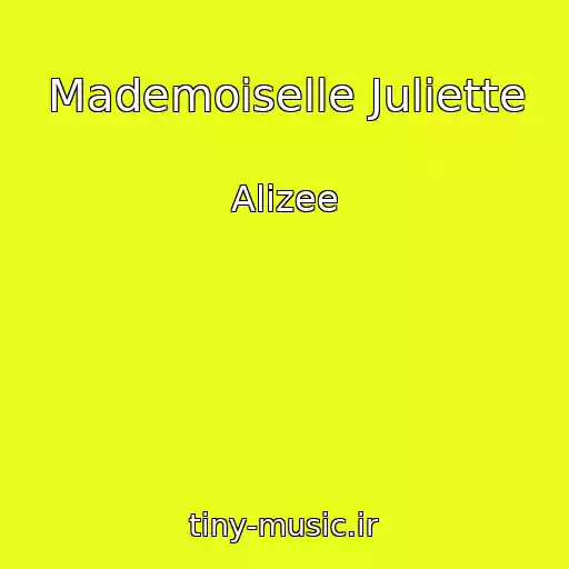 کاور آهنگ Mademoiselle Juliette از Alizee