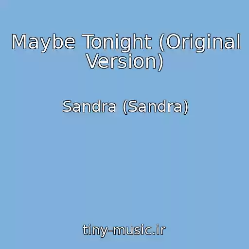 کاور آهنگ Maybe Tonight (Original Version) از Sandra (Sandra)