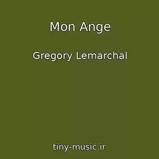 کاور آهنگ Mon Ange از Gregory Lemarchal