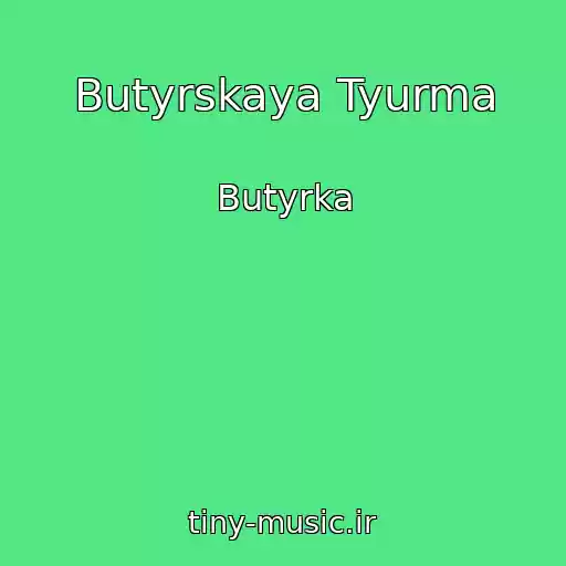 کاور آهنگ Butyrskaya Tyurma از Butyrka