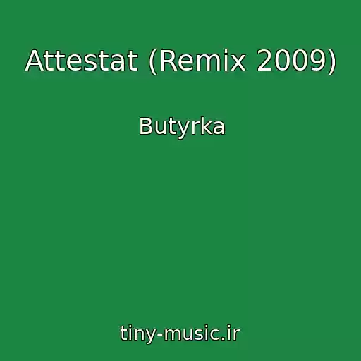 کاور آهنگ Attestat (Remix 2009) از Butyrka