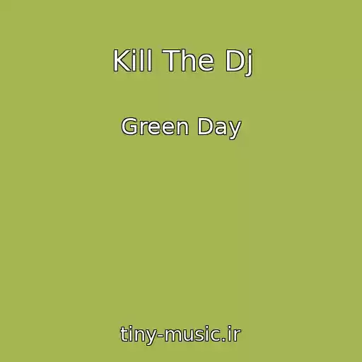 کاور آهنگ Kill The Dj از Green Day