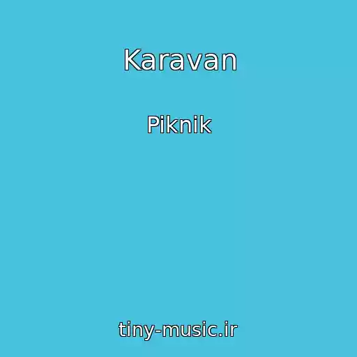 کاور آهنگ Karavan از Piknik