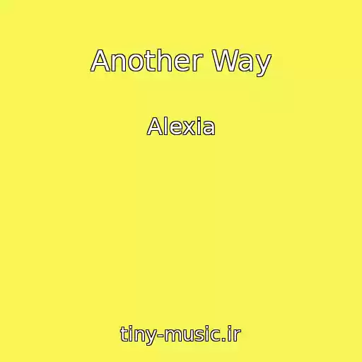 کاور آهنگ Another Way از Alexia