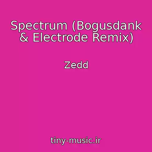 کاور آهنگ Spectrum (Bogusdank & Electrode Remix) از Zedd