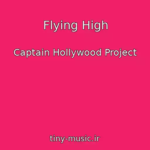 کاور آهنگ Flying High از Captain Hollywood Project