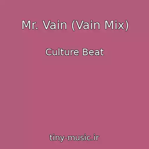 کاور آهنگ Mr. Vain (Vain Mix) از Culture Beat