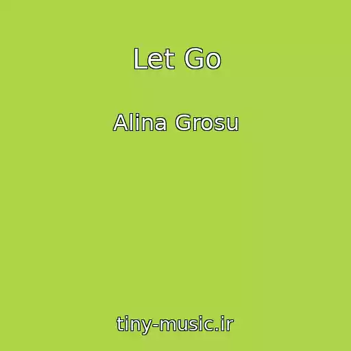 کاور آهنگ Let Go از Alina Grosu