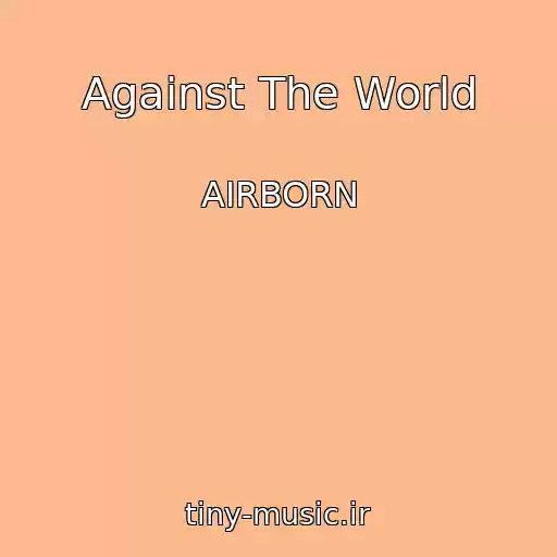 کاور آهنگ Against The World از AIRBORN
