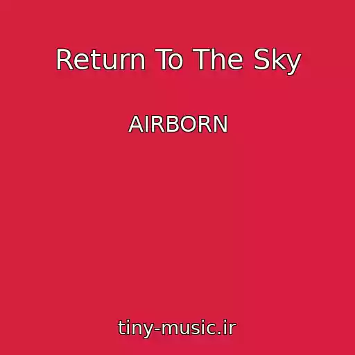 کاور آهنگ Return To The Sky از AIRBORN