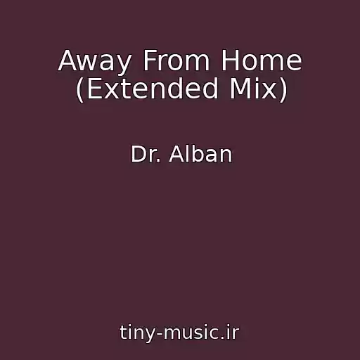 کاور آهنگ Away From Home (Extended Mix) از Dr. Alban