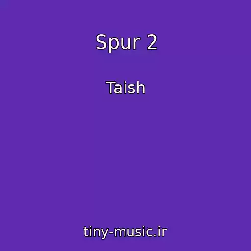 کاور آهنگ Spur 2 از Taish