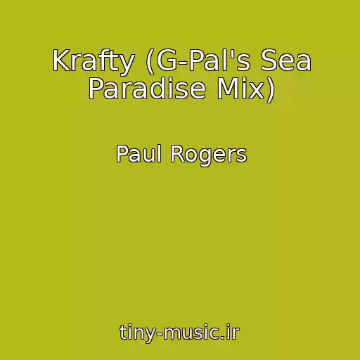 کاور آهنگ Krafty (G-Pal's Sea Paradise Mix) از Paul Rogers