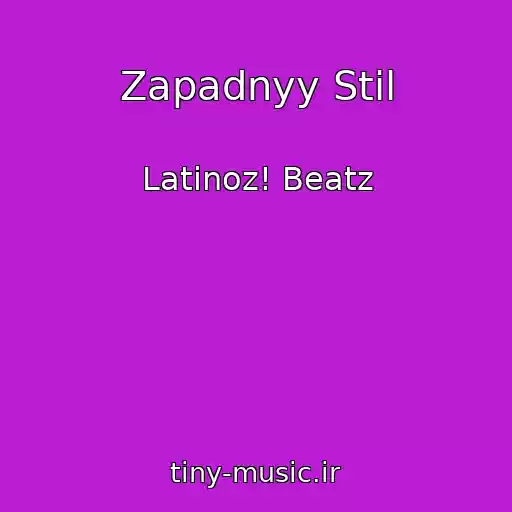 کاور آهنگ Zapadnyy Stil از Latinoz! Beatz