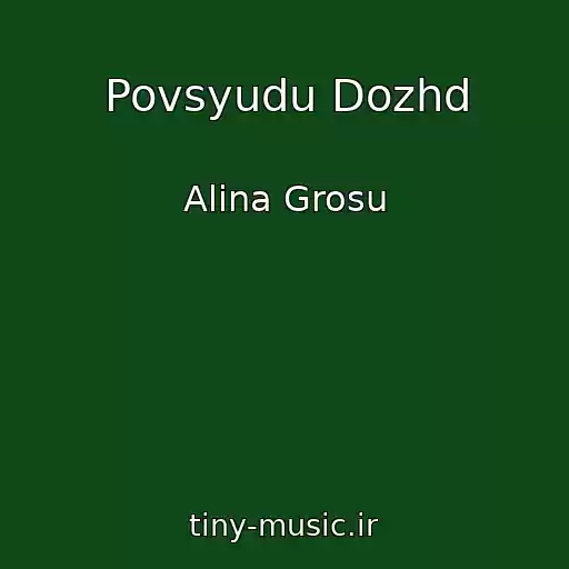 کاور آهنگ Povsyudu Dozhd از Alina Grosu