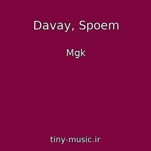 کاور آهنگ Davay, Spoem از Mgk