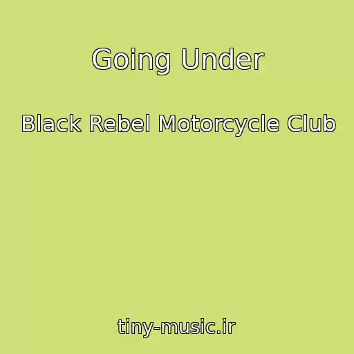 کاور آهنگ Going Under از Black Rebel Motorcycle Club