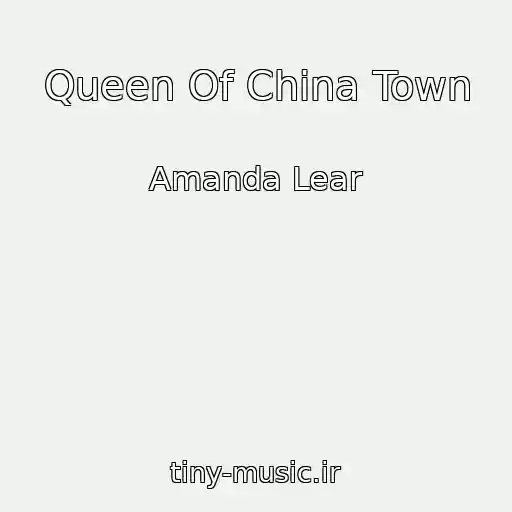 کاور آهنگ Queen Of China Town از Amanda Lear