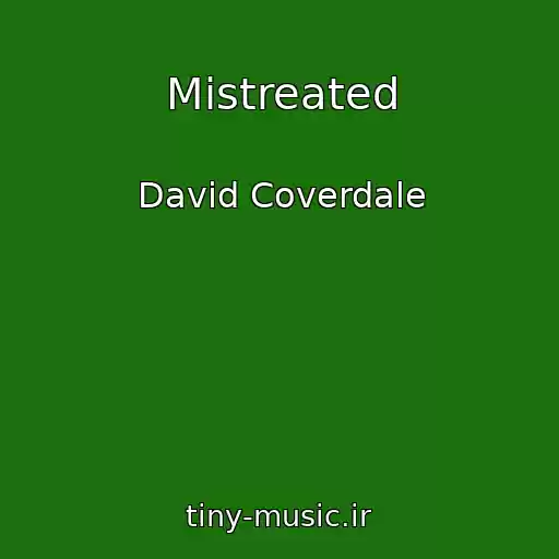 کاور آهنگ Mistreated از David Coverdale
