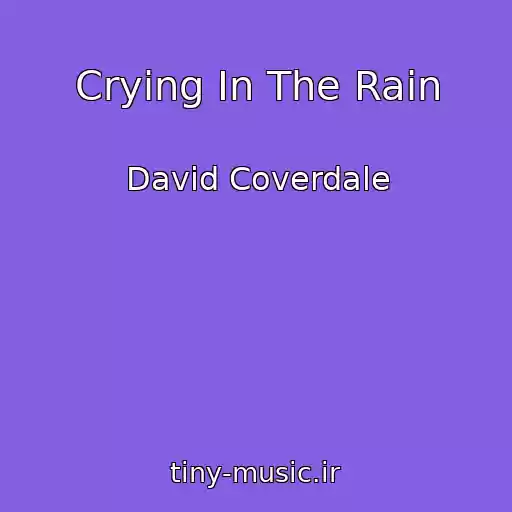 کاور آهنگ Crying In The Rain از David Coverdale