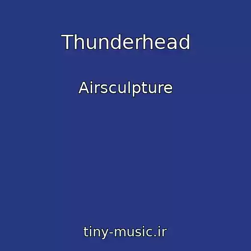 کاور آهنگ Thunderhead از Airsculpture