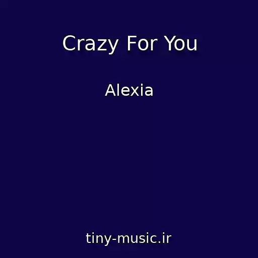 کاور آهنگ Crazy For You از Alexia