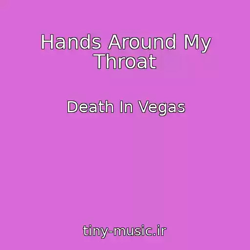 کاور آهنگ Hands Around My Throat از Death In Vegas