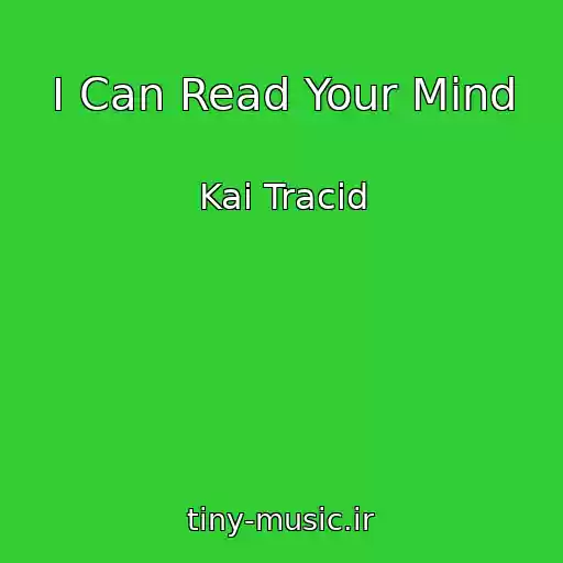 کاور آهنگ I Can Read Your Mind از Kai Tracid
