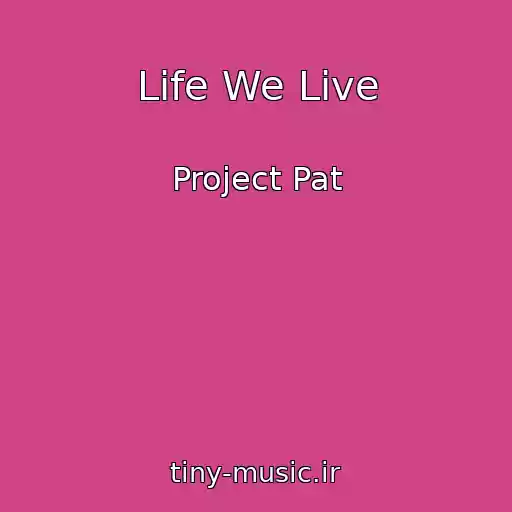 کاور آهنگ Life We Live از Project Pat
