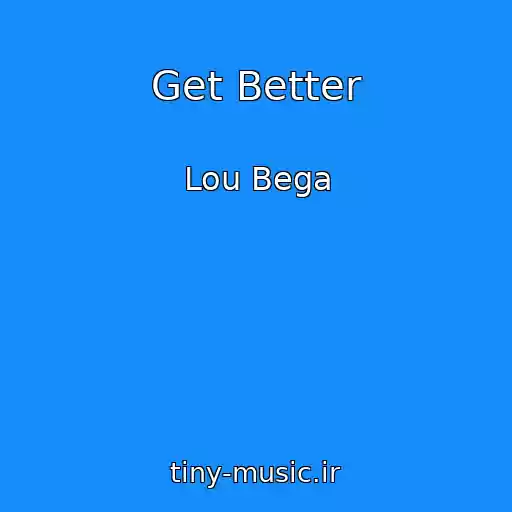 کاور آهنگ Get Better از Lou Bega