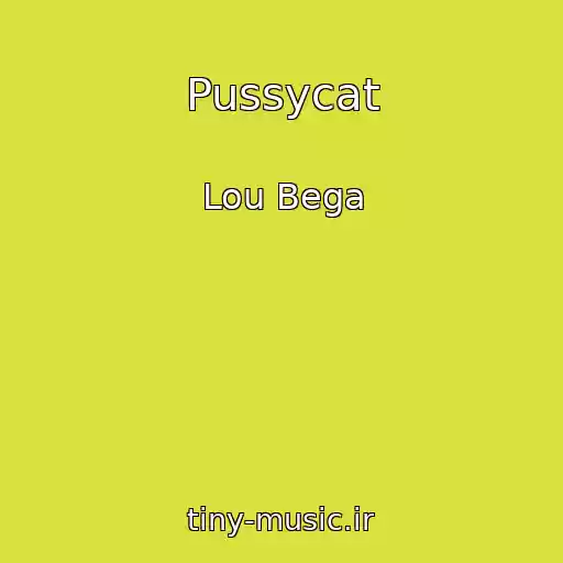 کاور آهنگ Pussycat از Lou Bega
