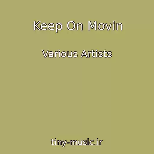 کاور آهنگ Keep On Movin از Various Artists