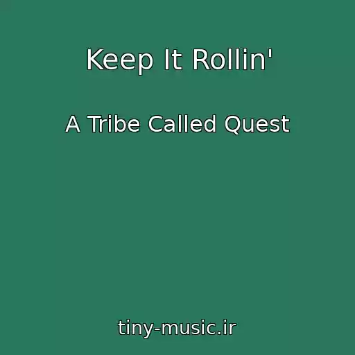 کاور آهنگ Keep It Rollin' از A Tribe Called Quest