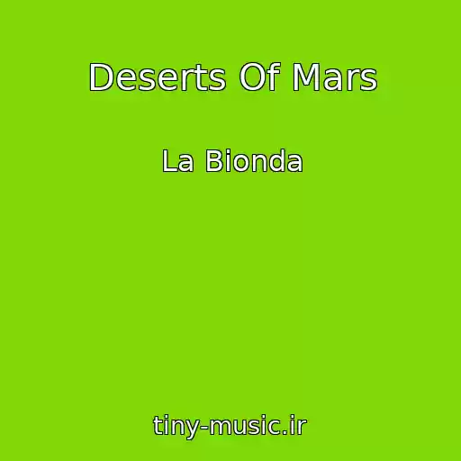 کاور آهنگ Deserts Of Mars از La Bionda