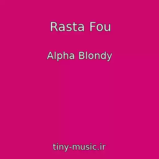 کاور آهنگ Rasta Fou از Alpha Blondy