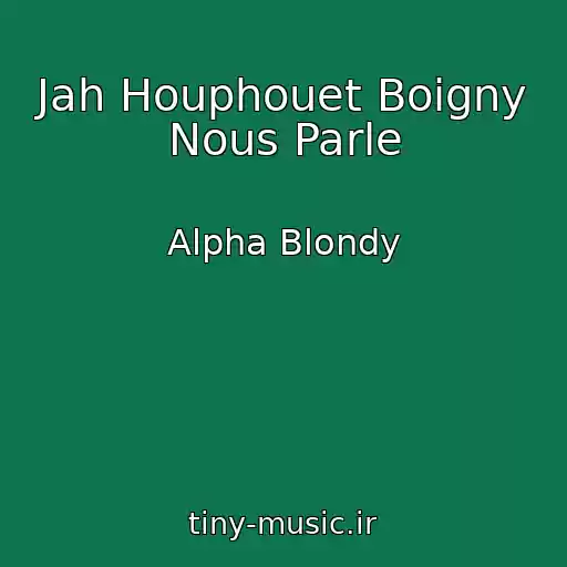 کاور آهنگ Jah Houphouet Boigny Nous Parle از Alpha Blondy