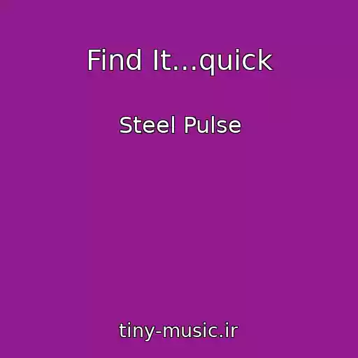 کاور آهنگ Find It...quick از Steel Pulse