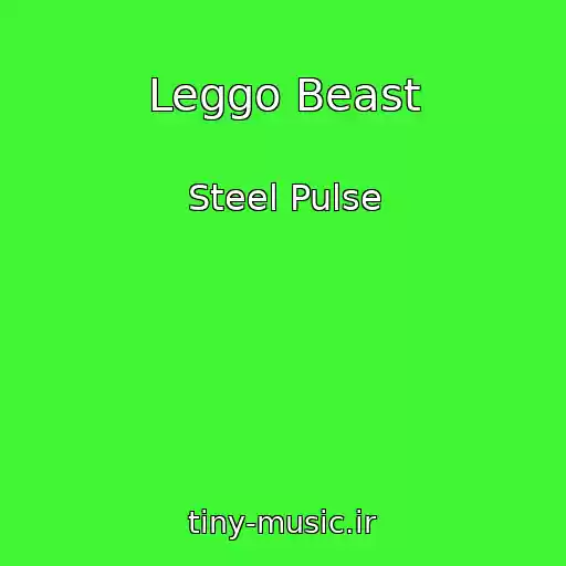 کاور آهنگ Leggo Beast از Steel Pulse