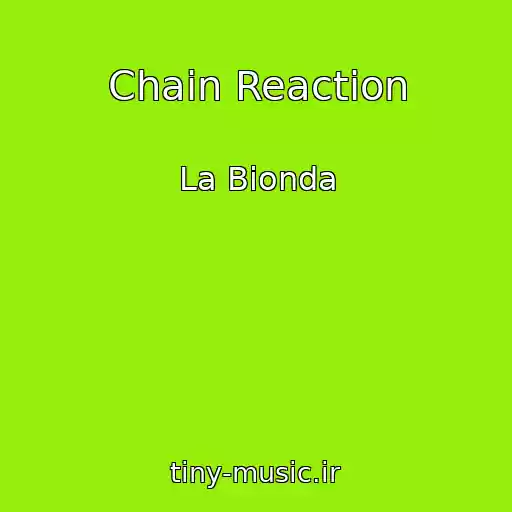 کاور آهنگ Chain Reaction از La Bionda