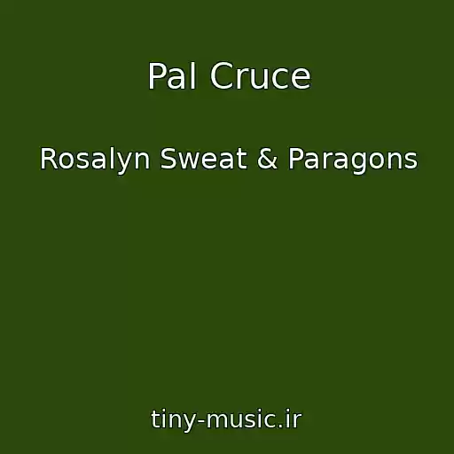 کاور آهنگ Pal Cruce از Rosalyn Sweat & Paragons