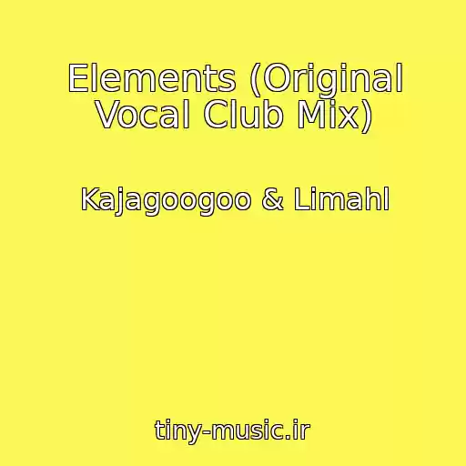 کاور آهنگ Elements (Original Vocal Club Mix) از Kajagoogoo & Limahl