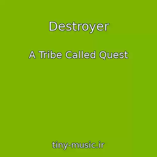 کاور آهنگ Destroyer از A Tribe Called Quest