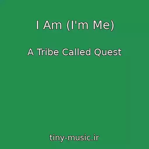 کاور آهنگ I Am (I'm Me) از A Tribe Called Quest