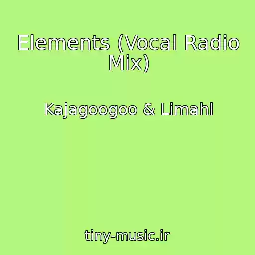 کاور آهنگ Elements (Vocal Radio Mix) از Kajagoogoo & Limahl