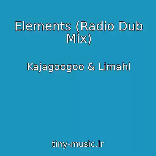 کاور آهنگ Elements (Radio Dub Mix) از Kajagoogoo & Limahl